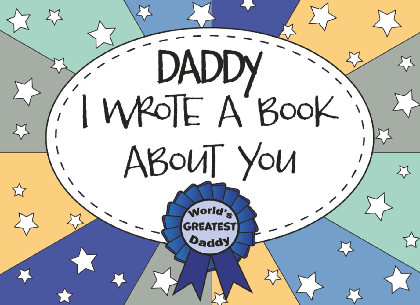 Daddy I Wrote A Book About You: Dad Fill In The Blank Book With Prompts, Personalized Custom Gift for Dad From Kids, Father’s Day Book Gift, Birthday Gift for Dad, Unique Gift For Daddy From Kids Parents & Children