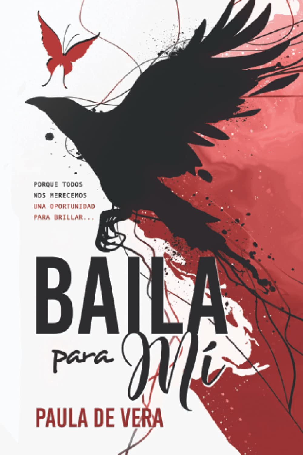 Baila para mí: Porque todos nos merecemos una oportunidad para brillar Contemporary literature