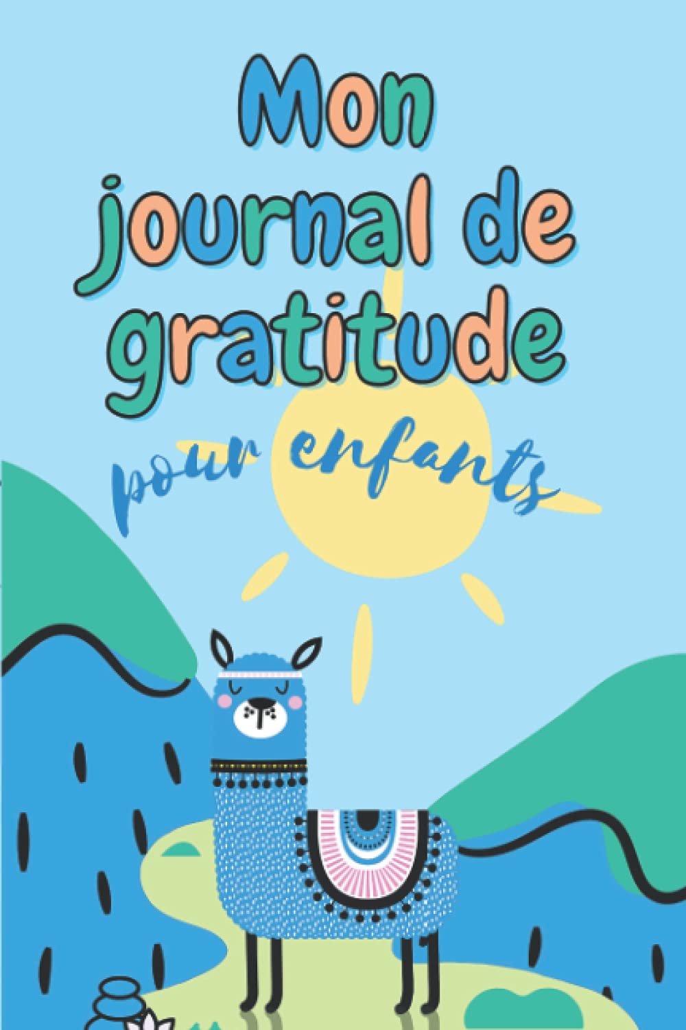 Journal de gratitude pour enfants: carnet de gratitude à remplir en 5 minutes par jour seulement pour cultiver le bonheur et développer la pensée positive Non-fiction