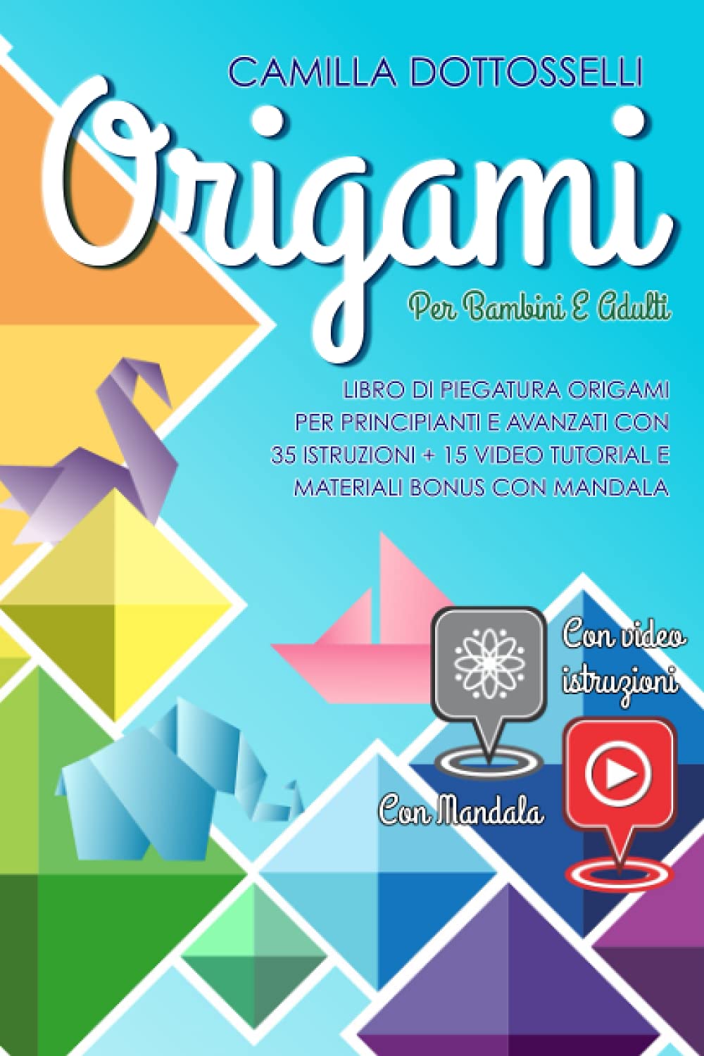 Origami per bambini e adulti: Libro di piegatura Origami per principianti e avanzati con 35 istruzioni + 15 video tutorial e materiali bonus con mandala Hobbies & Crafts