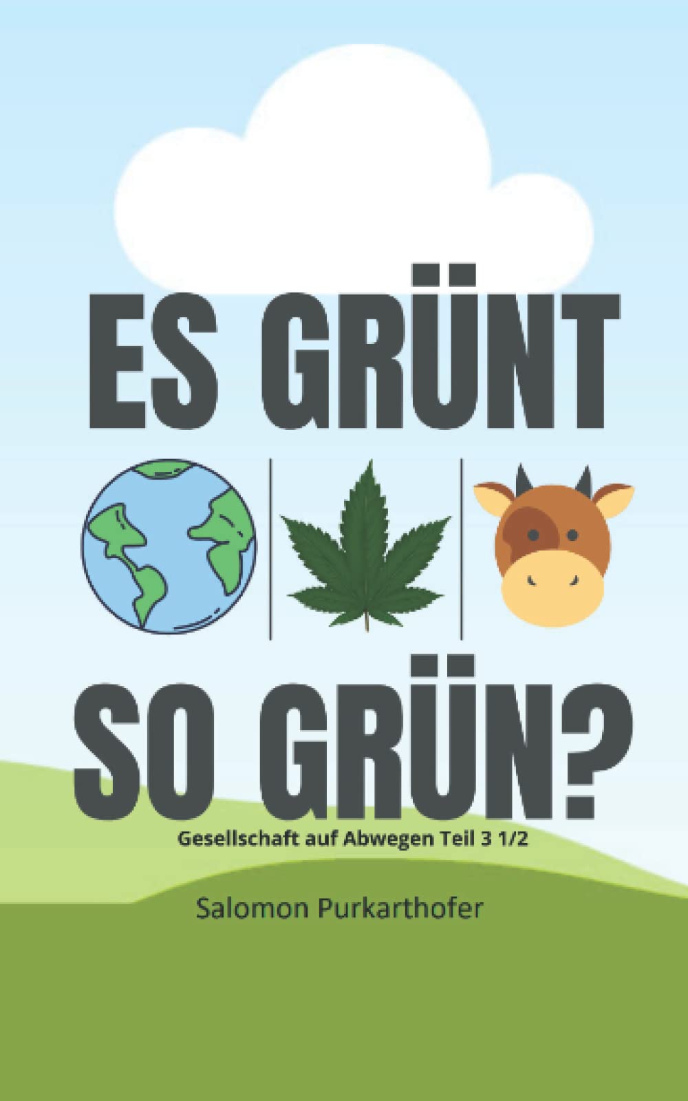 Es grünt so grün: Gesellschaft auf Abwegen Teil 31/2 Philosophy