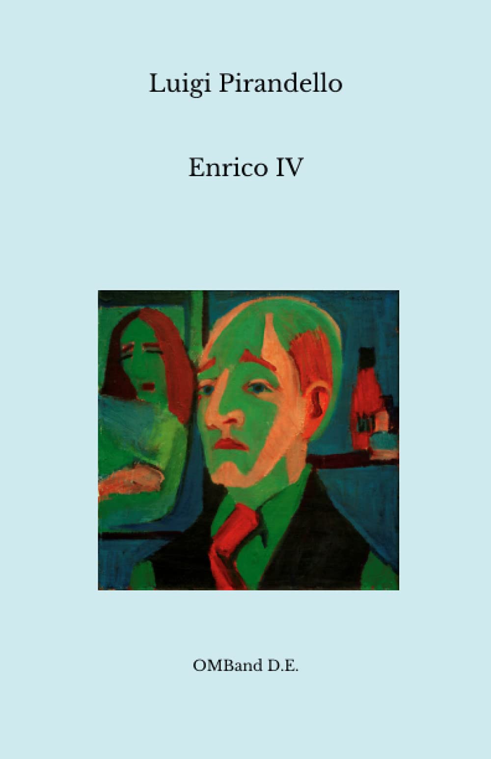 Enrico IV: (I capolavori del teatro italiano) Contemporary literature