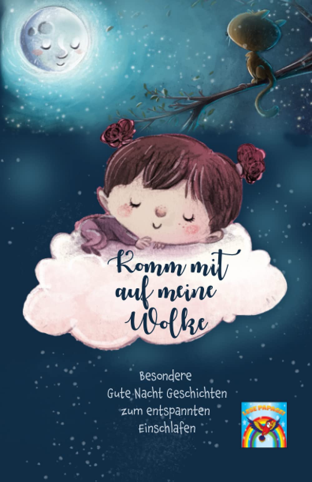 Komm mit auf meine Wolke: Gute Nacht Geschichten ab 6 Jahre! Besondere Gute Nacht Geschichten zum entspannten Einschlafen! Einschlafgeschichten zum Vorlesen und für Erstleser! Traumreisen für Kinder. book