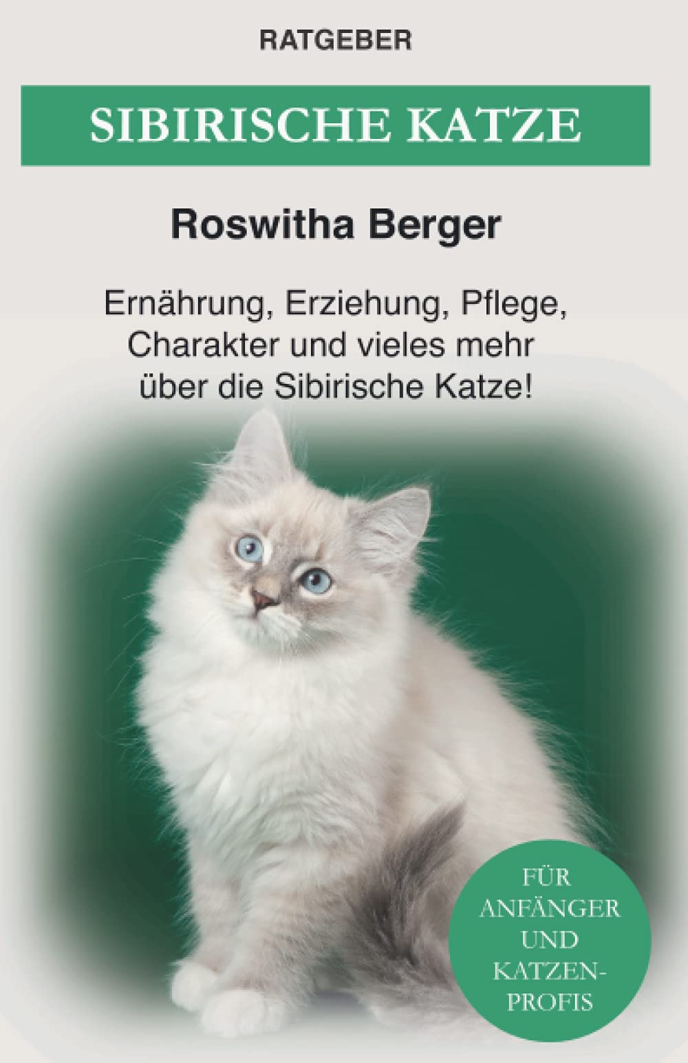 Sibirische Katze: Ernährung, Erziehung, Pflege, Charakter und vieles mehr über die Sibirische Katze! Pets