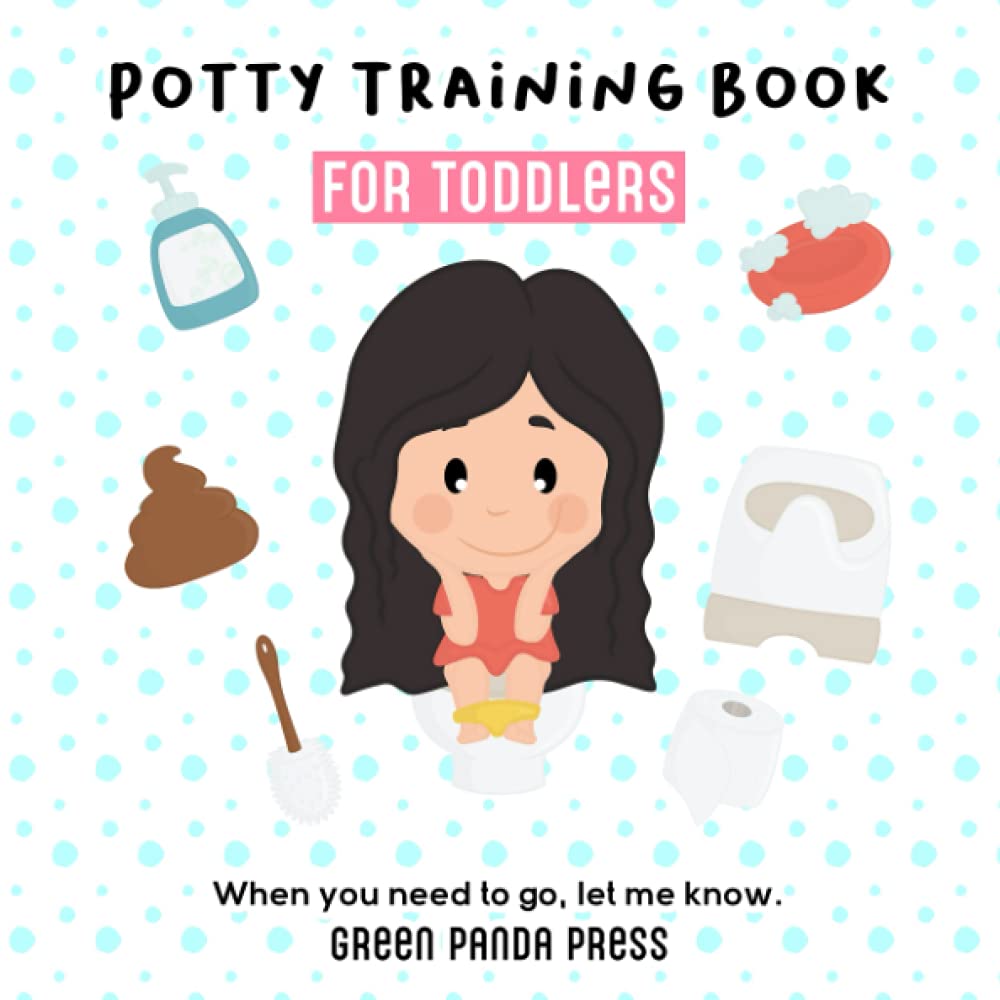 Potty Training Book For Toddlers: When You Need To Go Let Me Know - A Fun Girls Book To Read With Your Toddler (Fun Potty Training, Band 1) Non-fiction