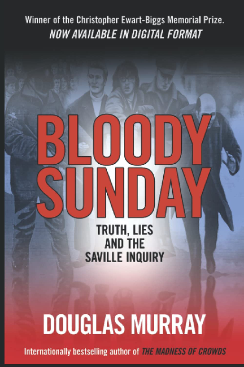 Bloody Sunday:: Truths Lies and the Saville Inquiry Politics & History