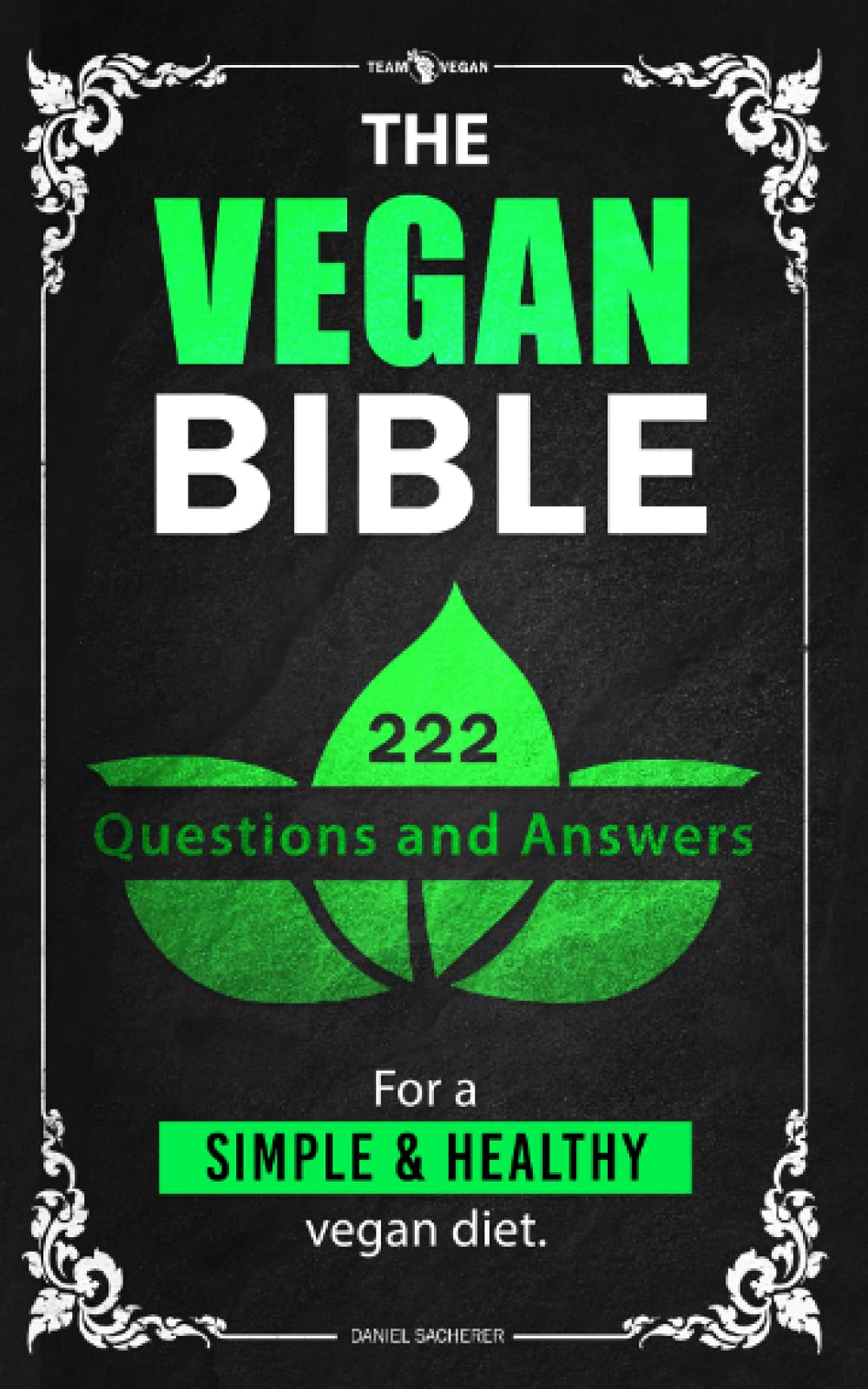 The Vegan Bibel: 222 Questions & Answers for a Simply & Healthy Vegan Diet Health, Nutrition & Fitness