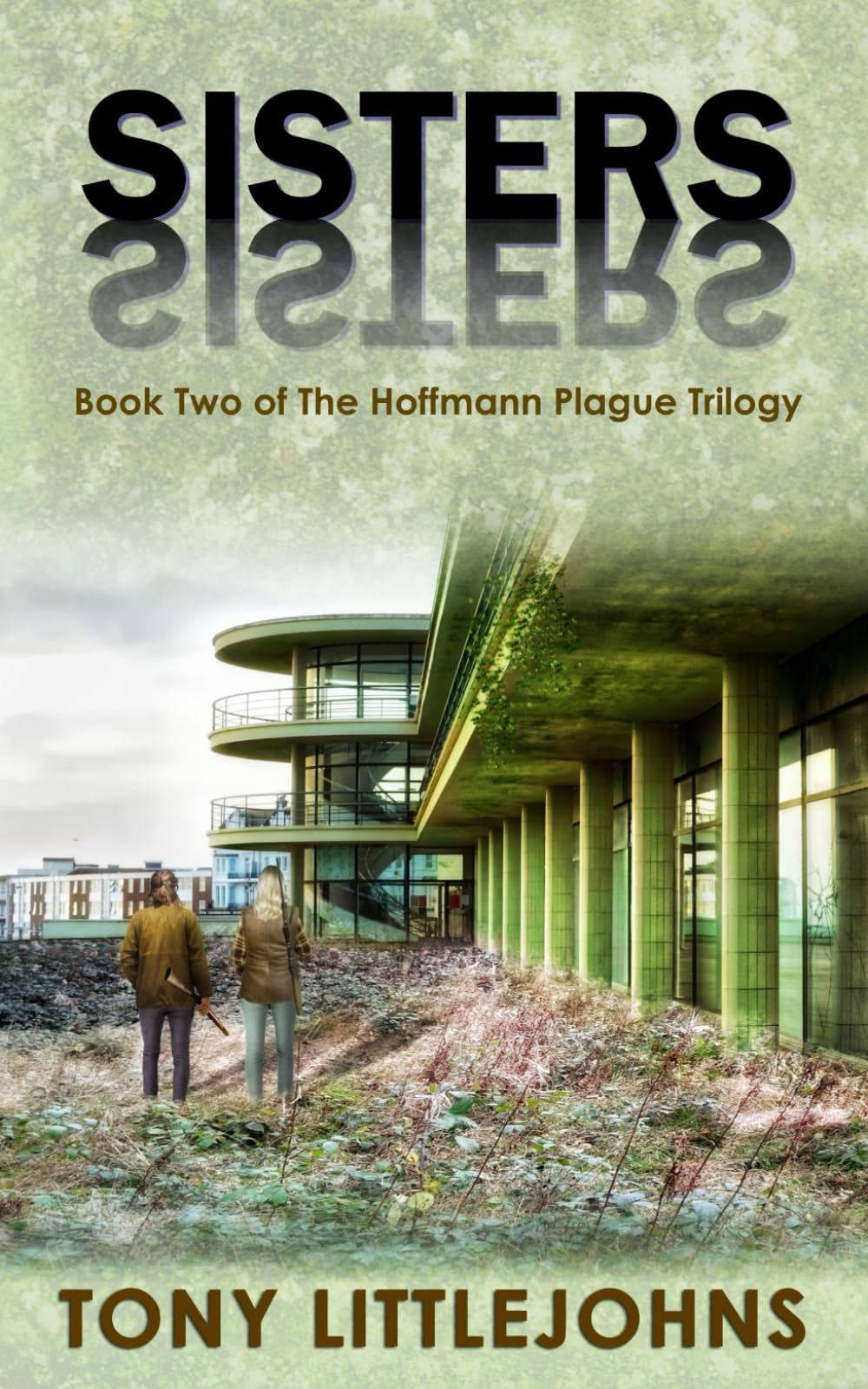 The Hoffmann Plague: Sisters (The Hoffmann Plague Trilogy, Band 2) Dystopia & Post-Apocalypse