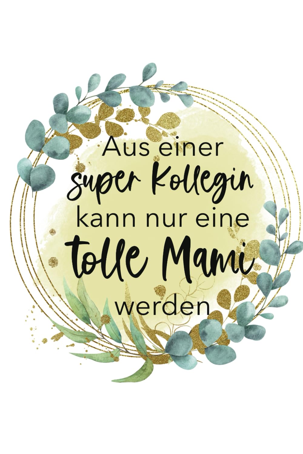 Aus einer super Kollegin kann nur eine tolle Mami werden Geschenk Mutterschutz Abschiedsgeschenk für schwangere Kollegin Elternzeit: A5 Format | 120 ... leeres Notizbuch mit Punkteraster (Dot Grid) Parents & Children