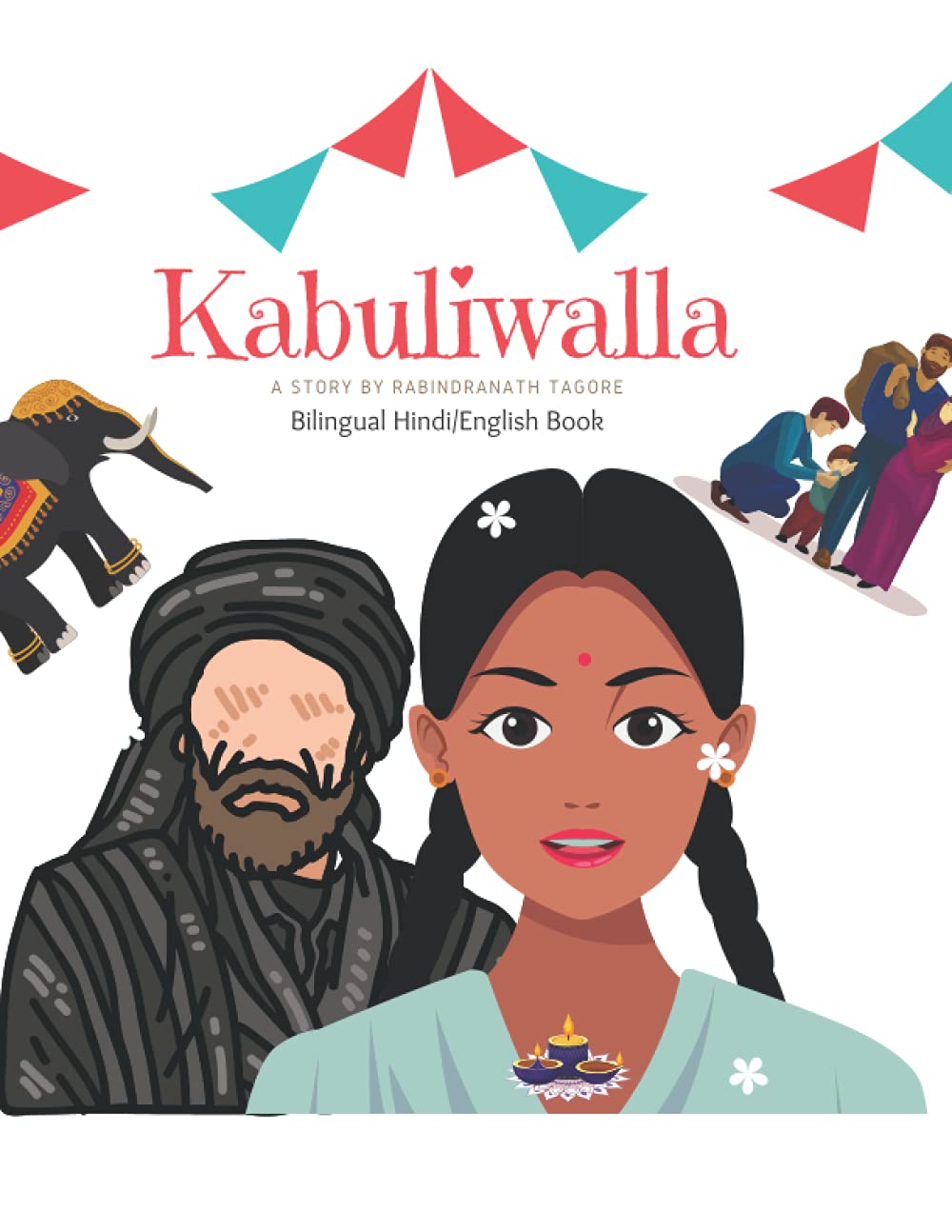 Kabuliwalla by Rabindranath Tagore: A Bilingual English and Hindi Storybook book