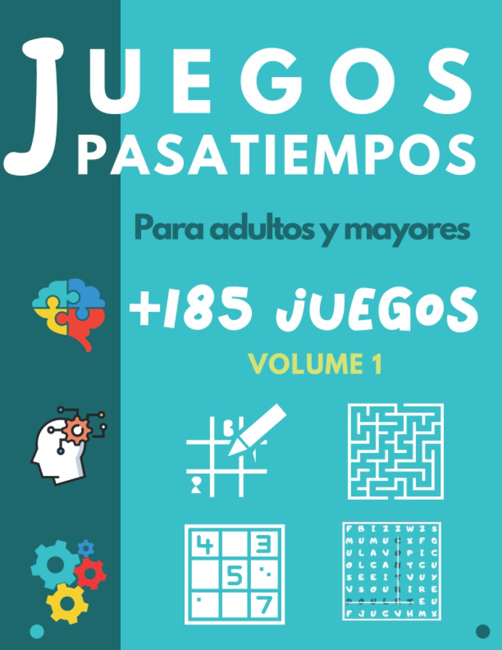 Juegos Pasatiempos para Adultos y Mayores: Libro de actividades para ancianos - Sopa de letras - Sudoku - Sopa de Números - Laberintos - Kakuro - Busca las diferencias Leisure & Fun