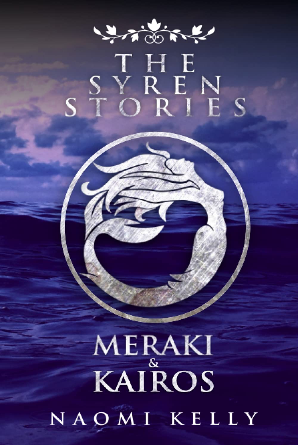 The Syren Stories: Meraki & Kairos Fairy Tales & Legends