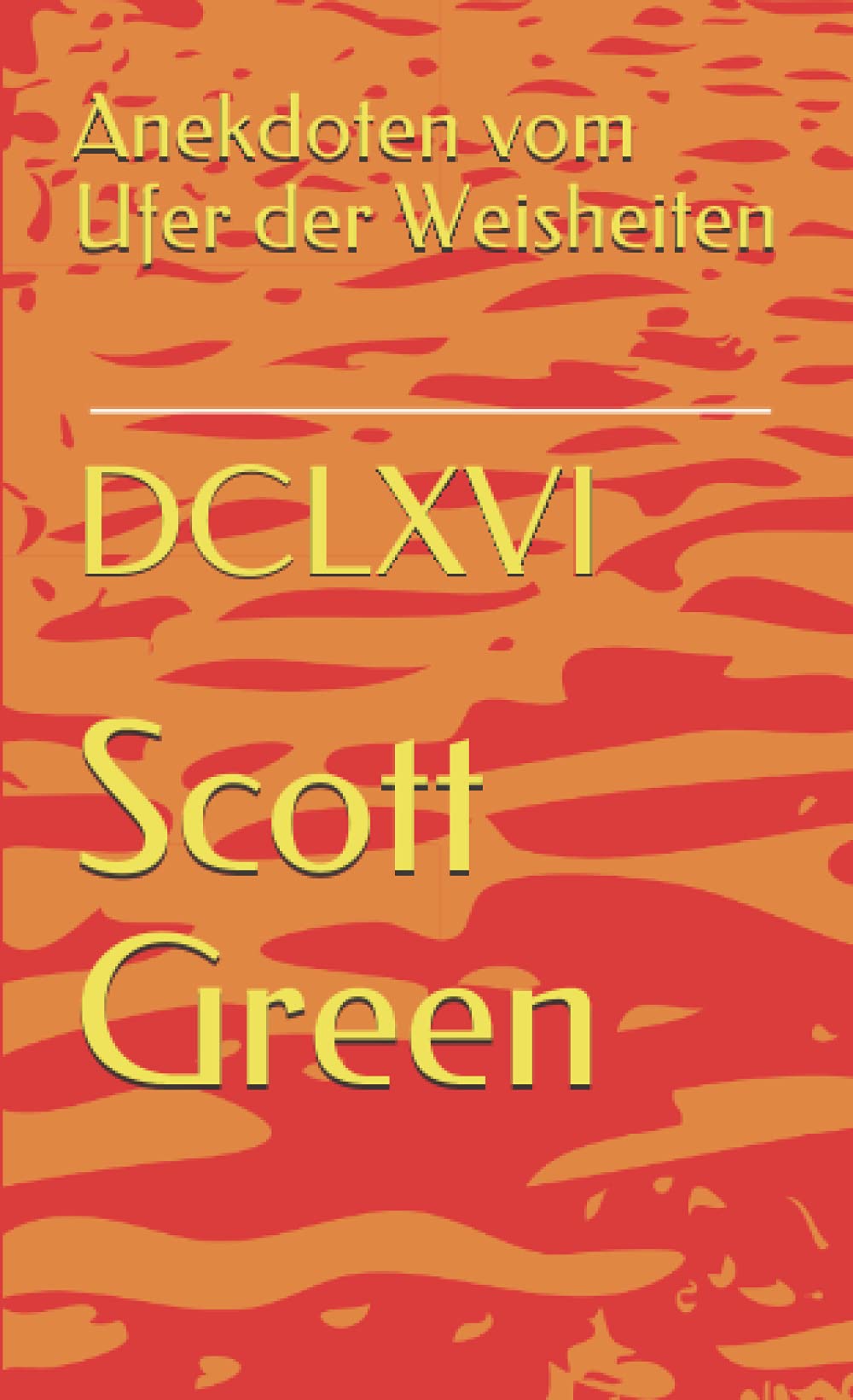 Anekdoten vom Ufer der Weisheiten: DCLXVI Contemporary literature