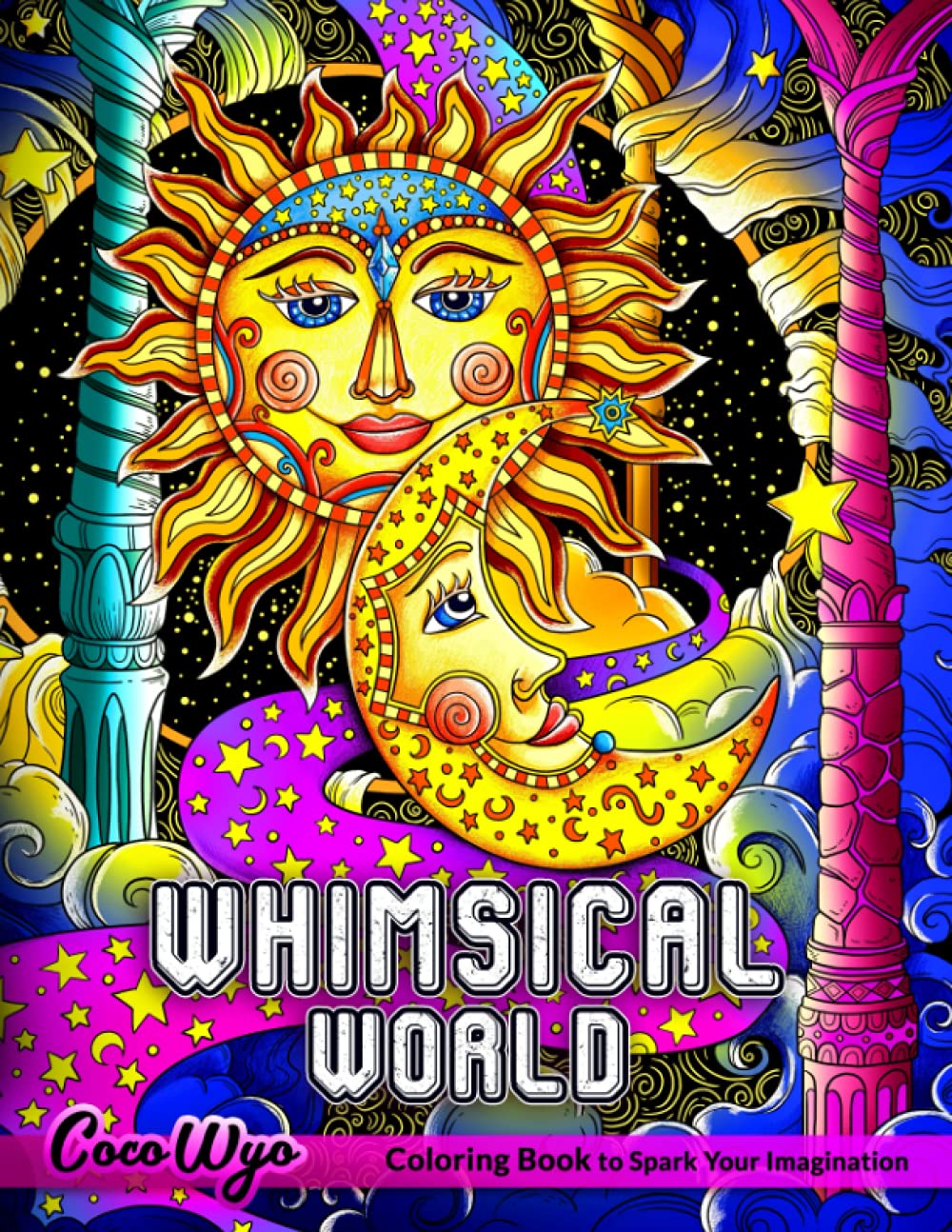 Whimsical World Coloring Book: Adult Coloring Book With Fantastical and Wonder Illustration For Stress Relief book