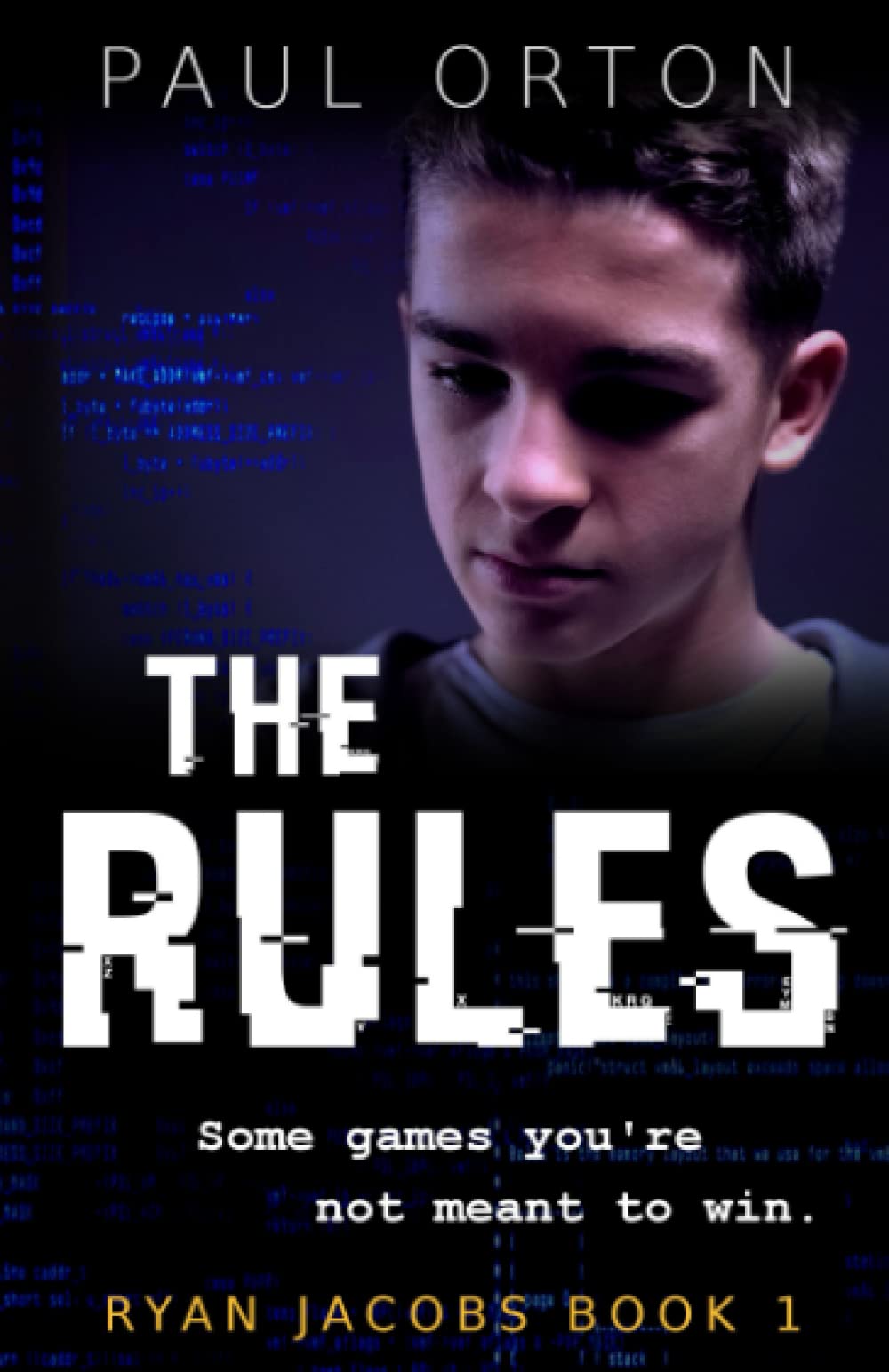 The Rules: A thriller for boys aged 13-15 (Ryan Jacobs, Band 1) Novels & Short Stories