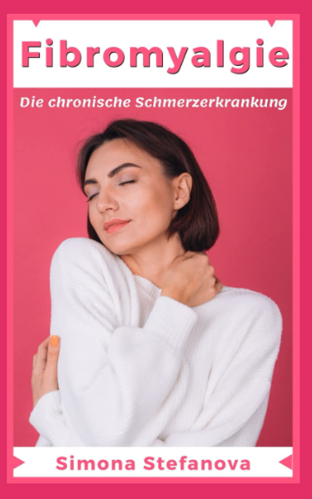 Fibromyalgie - Die chronische Schmerzerkrankung:: Erkennen, Symptome, Diagnose, Therapie, Selbsttest - Jetzt Fibromyalgie richtig behandeln Medicine