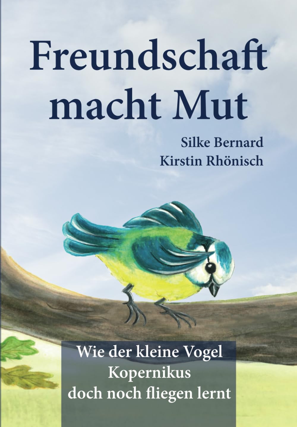Freundschaft macht Mut: Wie der kleine Vogel Kopernikus doch noch fliegen lernt book