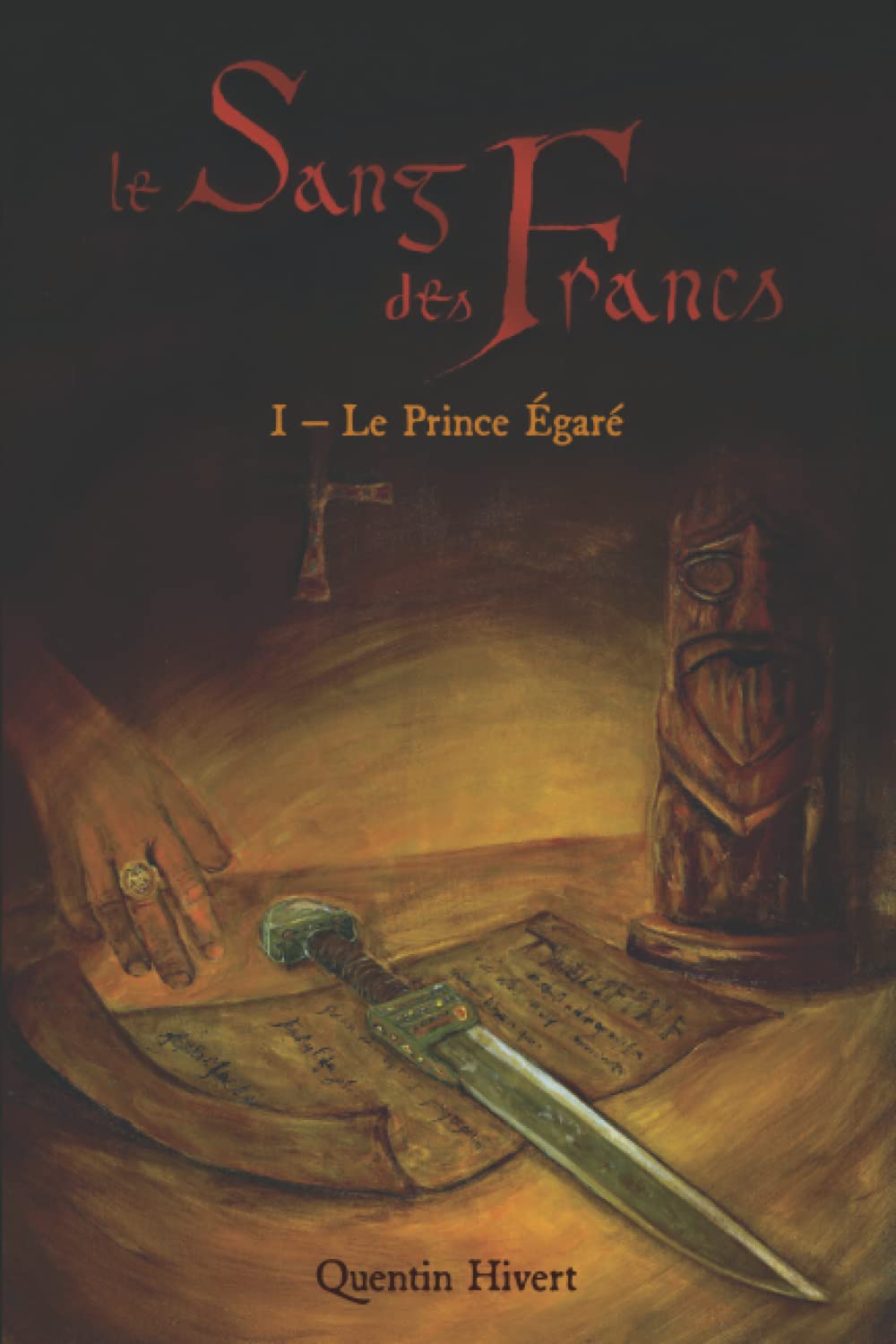 Le Sang des Francs: I - Le prince égaré book