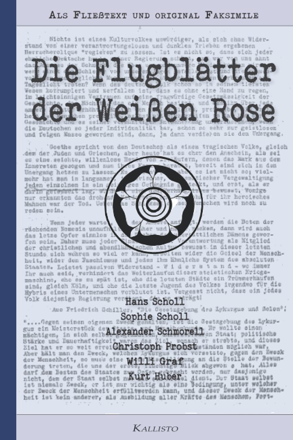 Die Flugblätter der Weißen Rose | Als Fließtext und original Faksimile German history