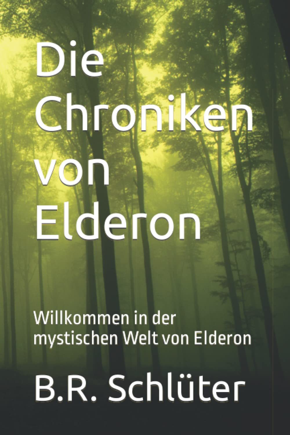 Die Chroniken von Elderon: Willkommen in der mystischen Welt von Elderon Fantasy & Sci-Fi