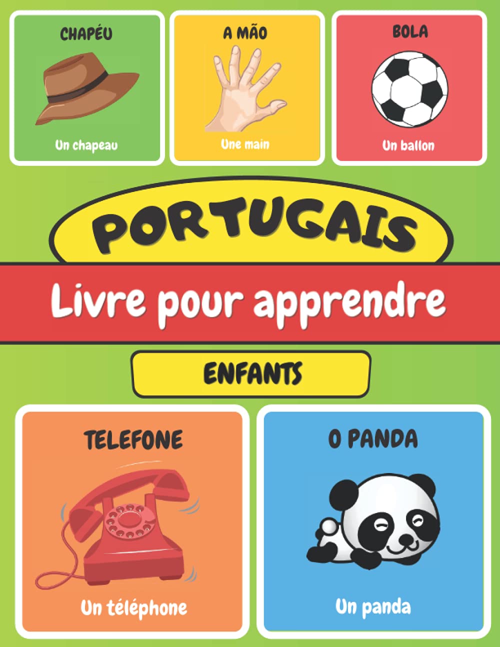 PORTUGAIS Livre Pour Apprendre Enfants: Imagier Bilingue - Apprentissage Facile du Portugais plus de 116 mots - Cahier d'activités débutant Foreign Languages ​​& Dictionaries
