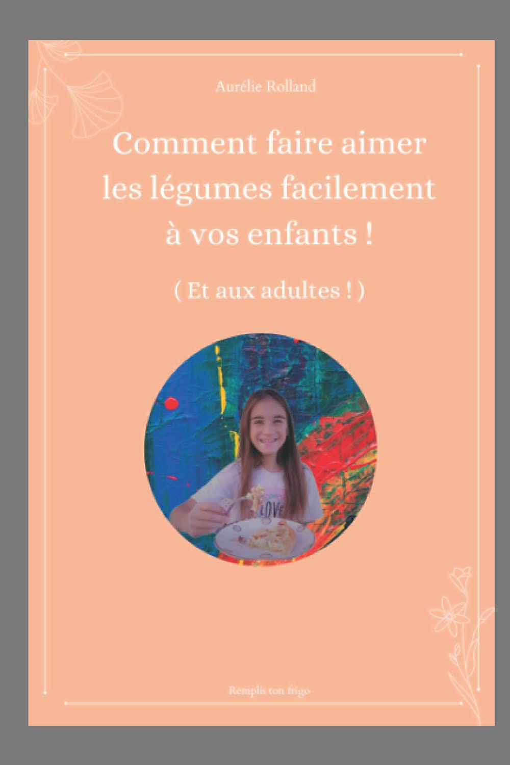 Comment faire aimer les légumes aux enfants (et aux adultes !) Tiptoi & Games