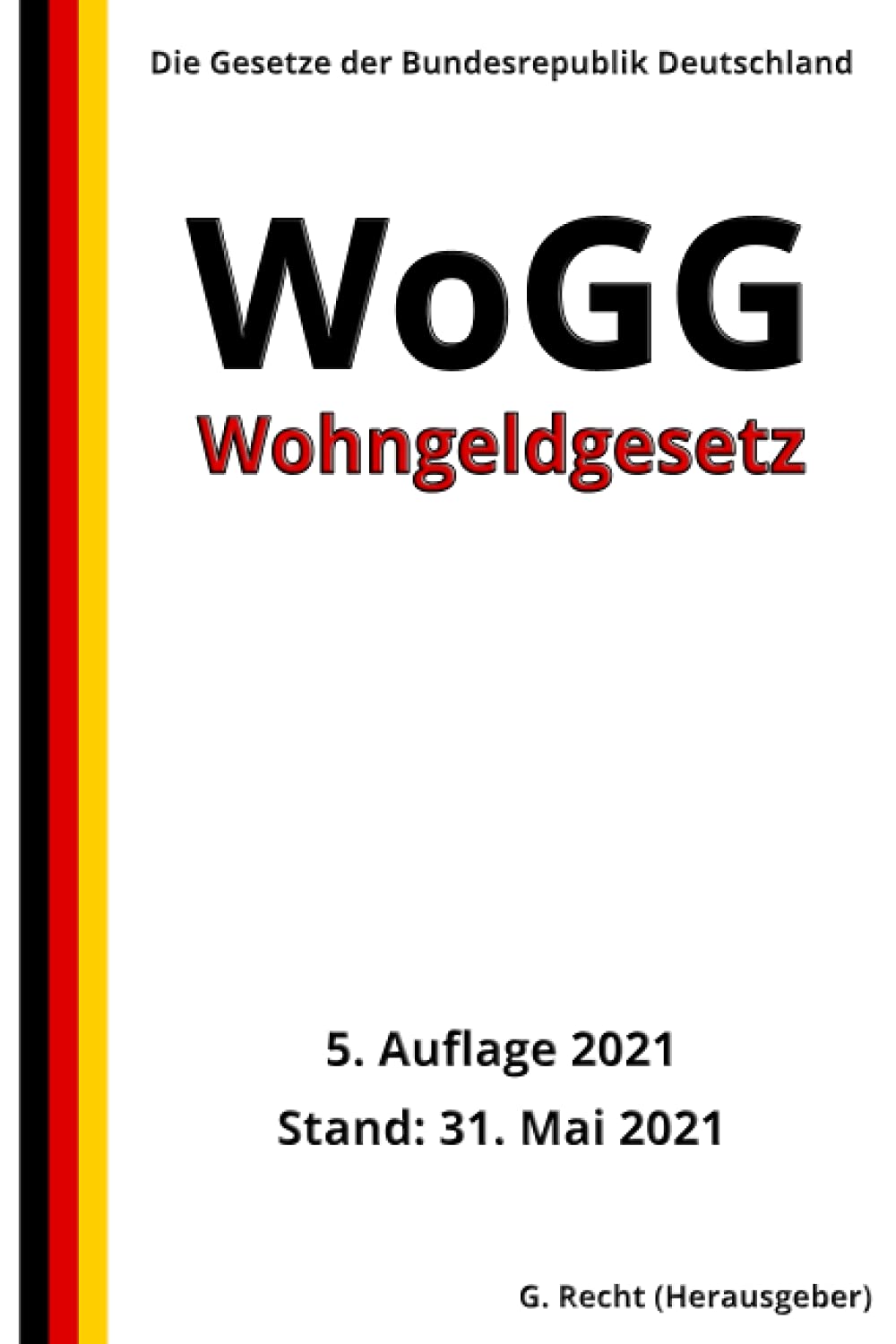 Wohngeldgesetz - WoGG, 5. Auflage 2021 Law