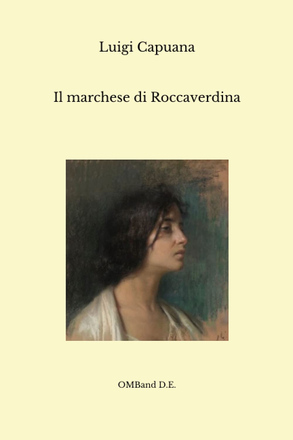 Il marchese di Roccaverdina: (Edizione integrale) Classics