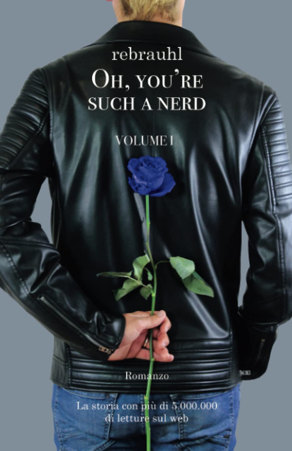 Oh, you’re such a nerd: Volume I - Romanzo LGBTQ+