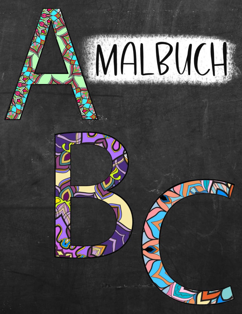 ABC Malbuch Buchstaben lernen mit Alphabet Mandala zum ausmalen Geschenk für Kinder ab 6 Jahre Einschulung Geschenkidee Schulanfang: A4 Format | 52 Seiten | 26 Motive Novels & Short Stories