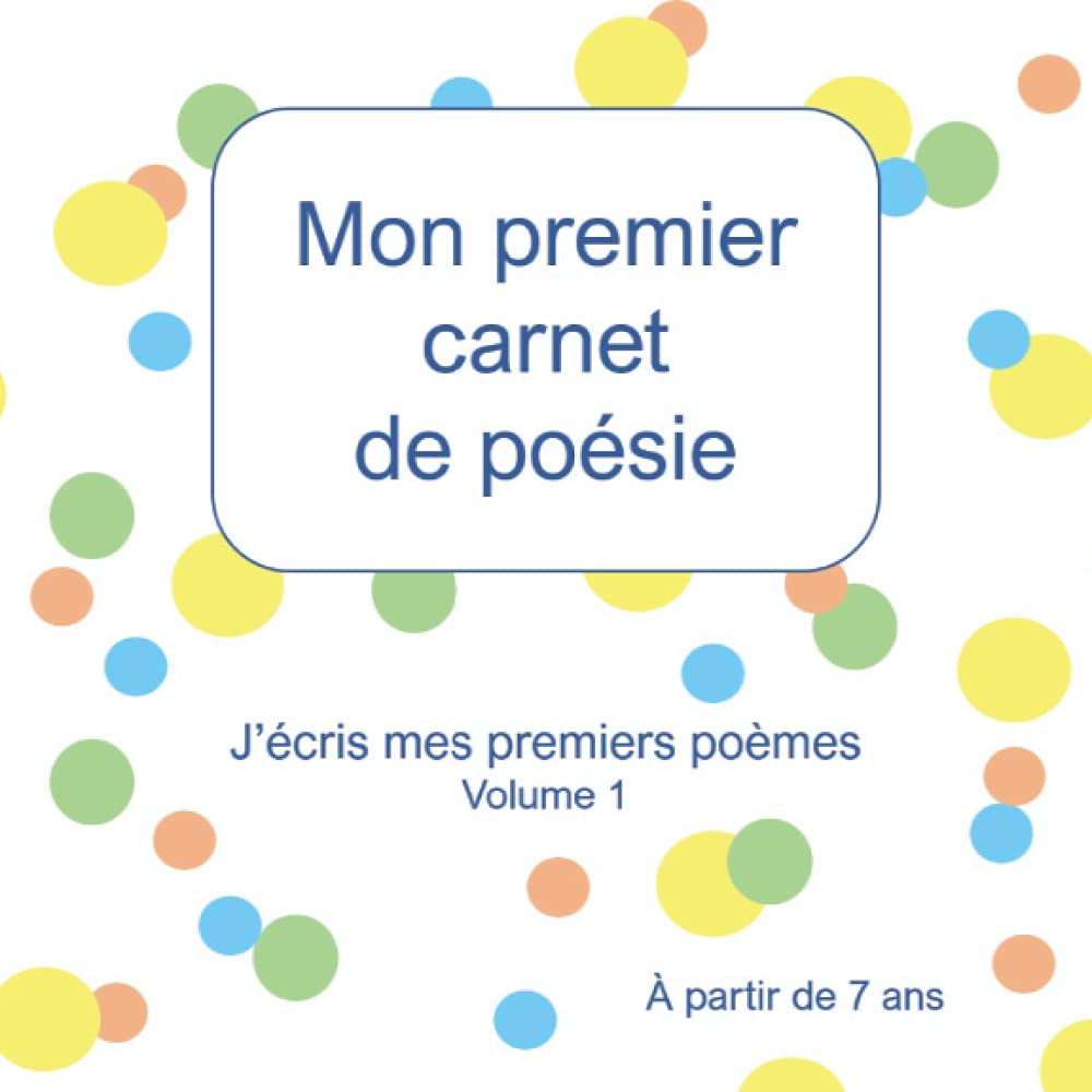 Mon premier carnet de poésie: J'écris mes premiers poèmes - à partir de 7 ans book