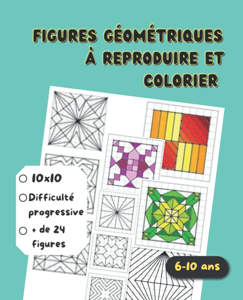Figures géométriques à reproduire et colorier: Dessins par symétrie pour enfants Novels & Short Stories