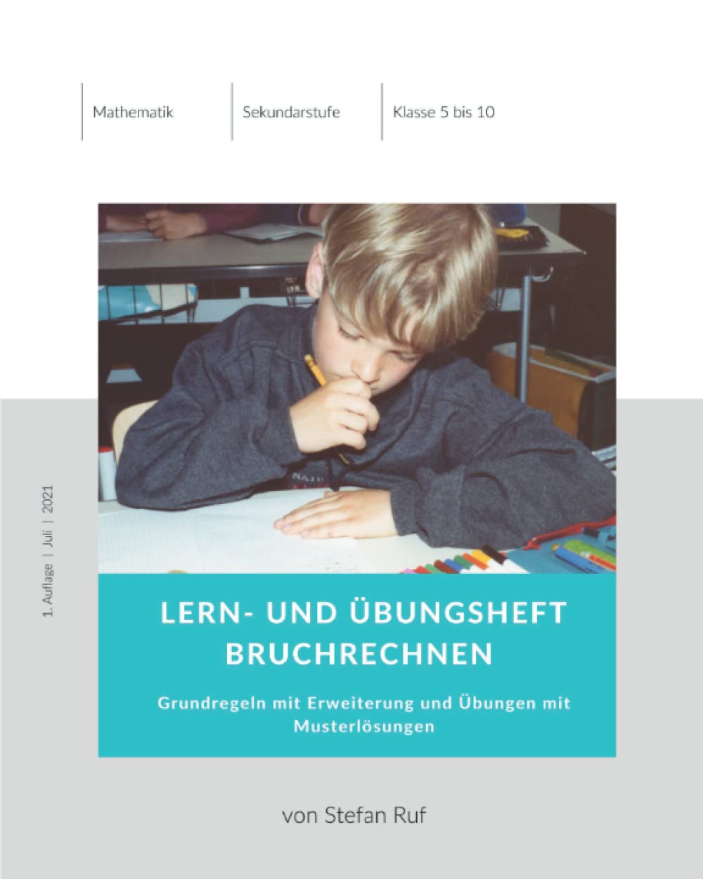 Mathematik Lern- und Übungsheft Bruchrechnen (Sekundarstufe): Grundregeln mit Erweiterung und Übungen mit Musterlösungen Parents & Children