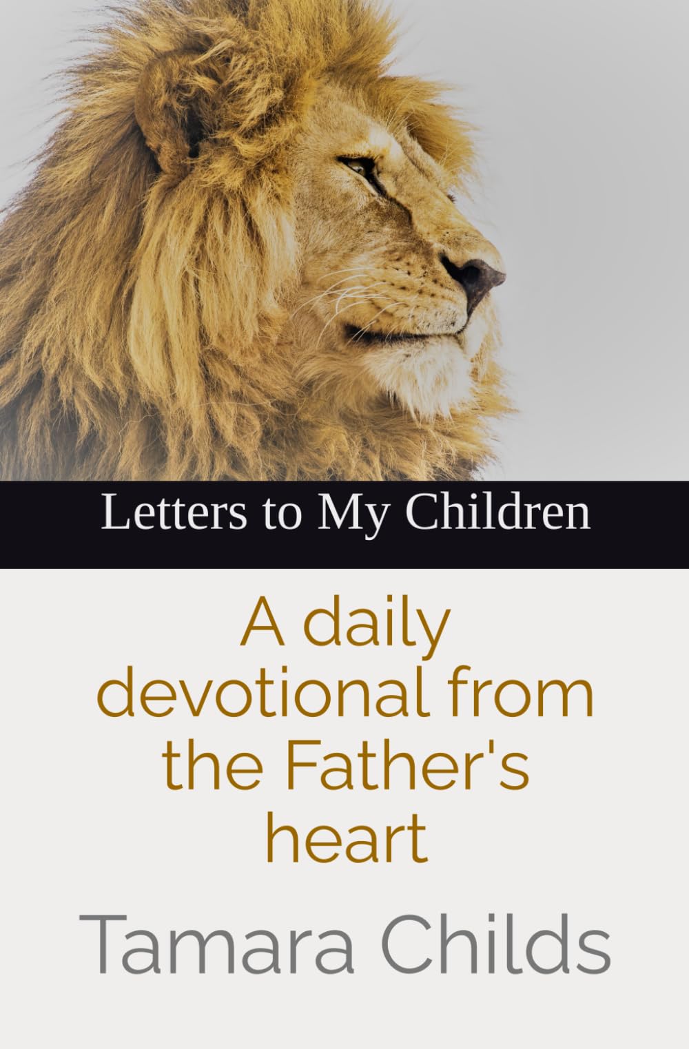 Letters to My Children: A Daily Devotional from the Father-Heart of God Religion & Esotericism