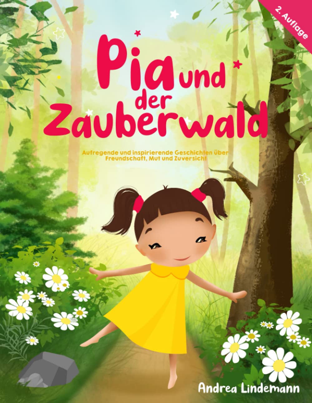 Pia und der Zauberwald: Aufregende und inspirierende Geschichten über Freundschaft, Mut und Zuversicht Non-fiction