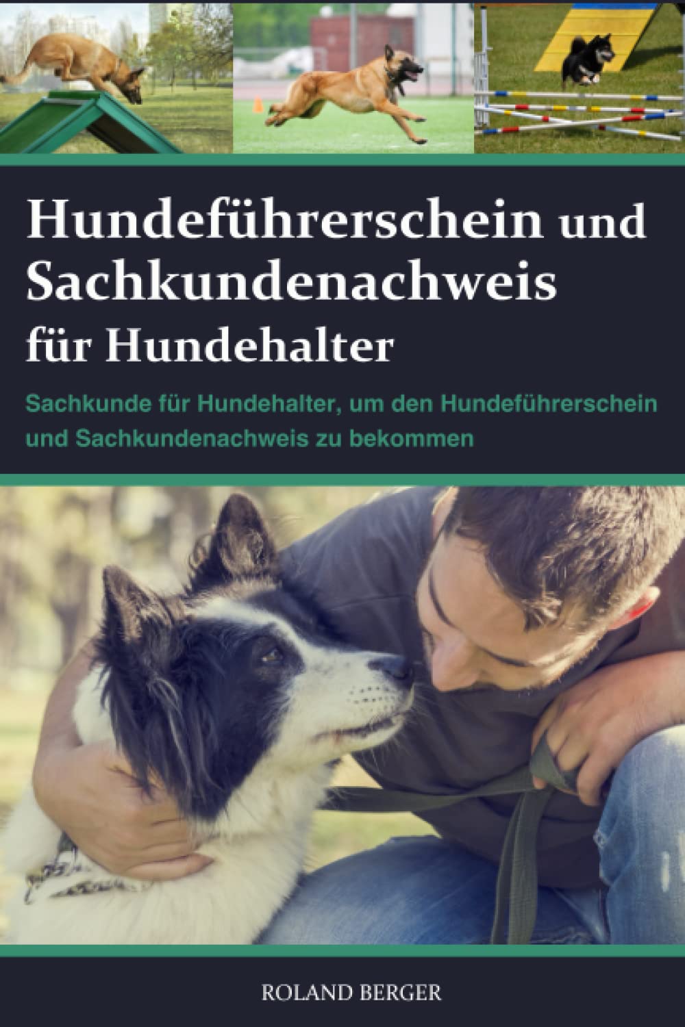 Hundeführerschein und Sachkundenachweis für Hundehalter: Sachkunde für Hundehalter, um den Hundeführerschein und Sachkundenachweis zu bekommen Pets
