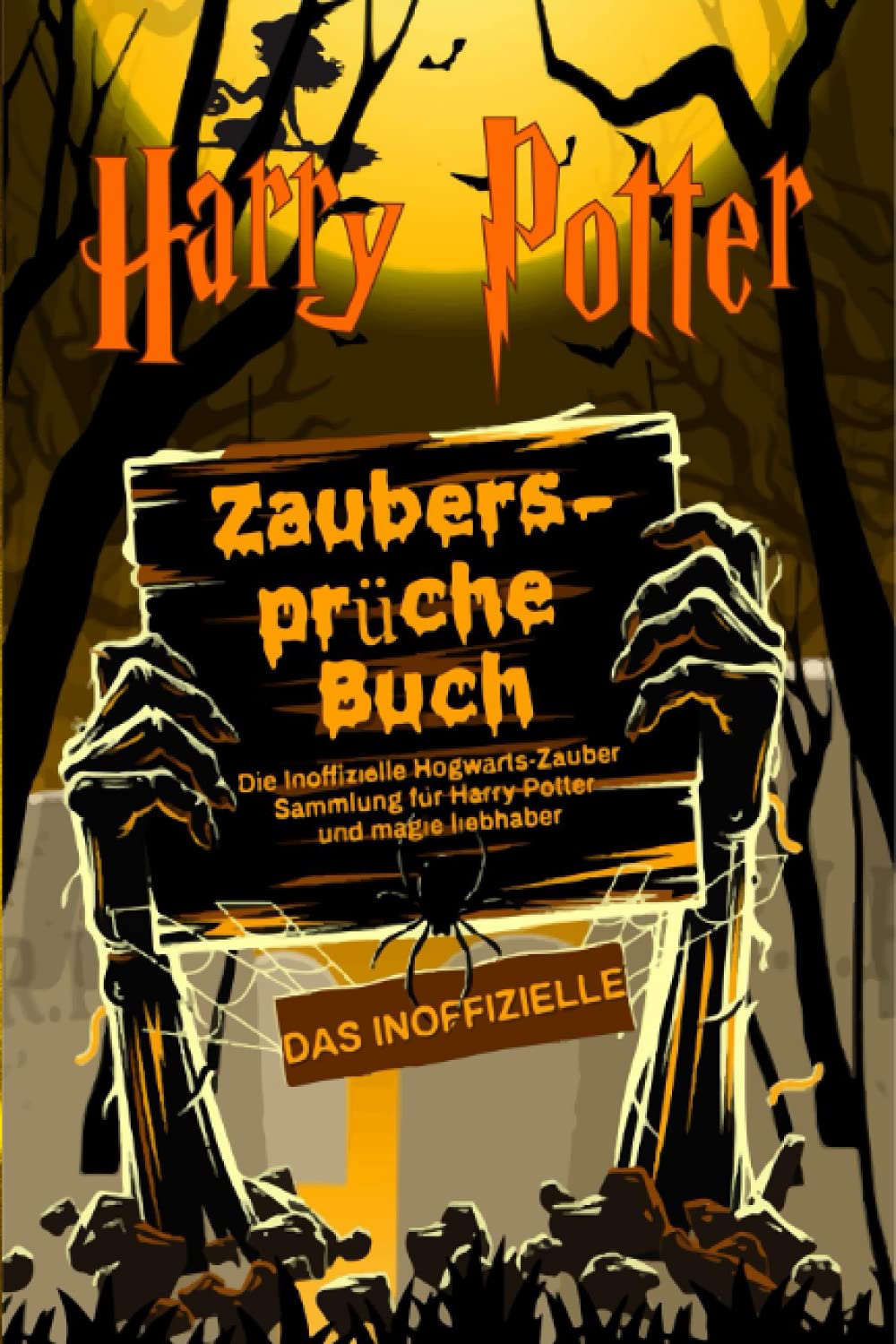 Harry Potter Zaubersprüche Buch: Die Inoffizielle Hogwarts-Zauber Sammlung für Harry Potter und magie liebhaber Tiptoi & Games