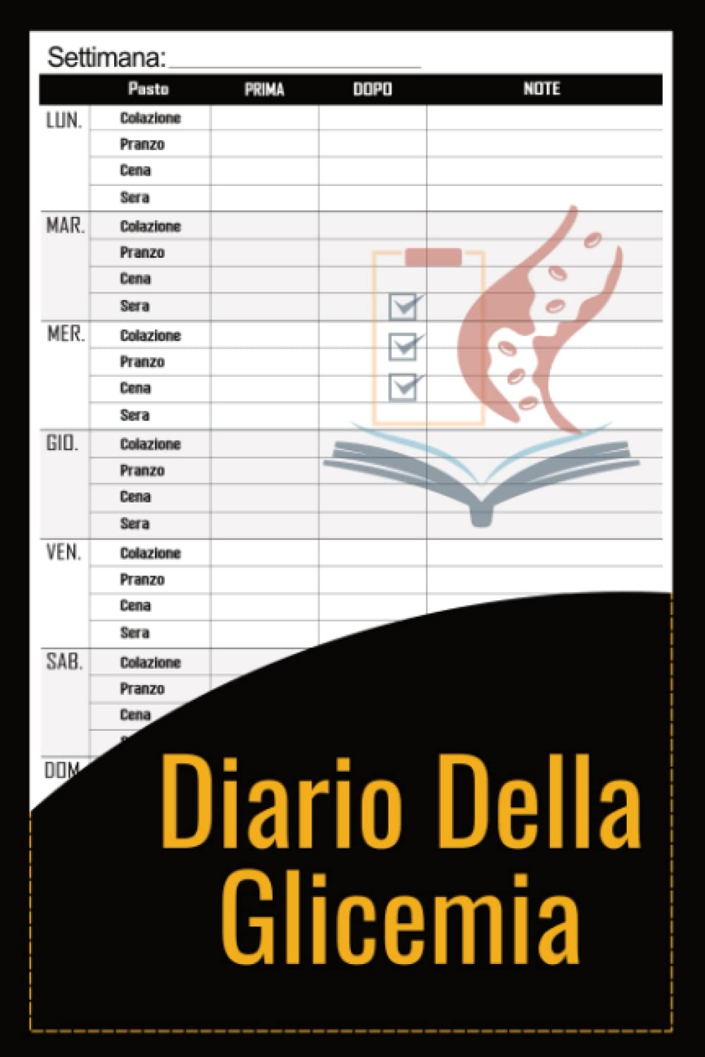 Diario Della Glicemia: Diario settimanale della glicemia, Quaderno del diabete per 106 settimane,4 volte prima-dopo (colazione, pranzo, cena, Sera) Medicine