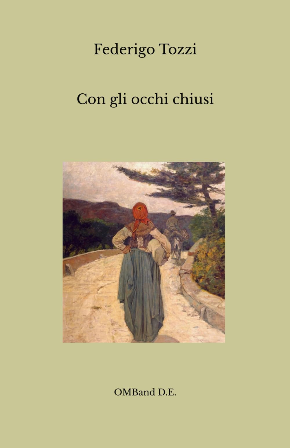 Con gli occhi chiusi: (I romanzi italiani del Novecento) Classics