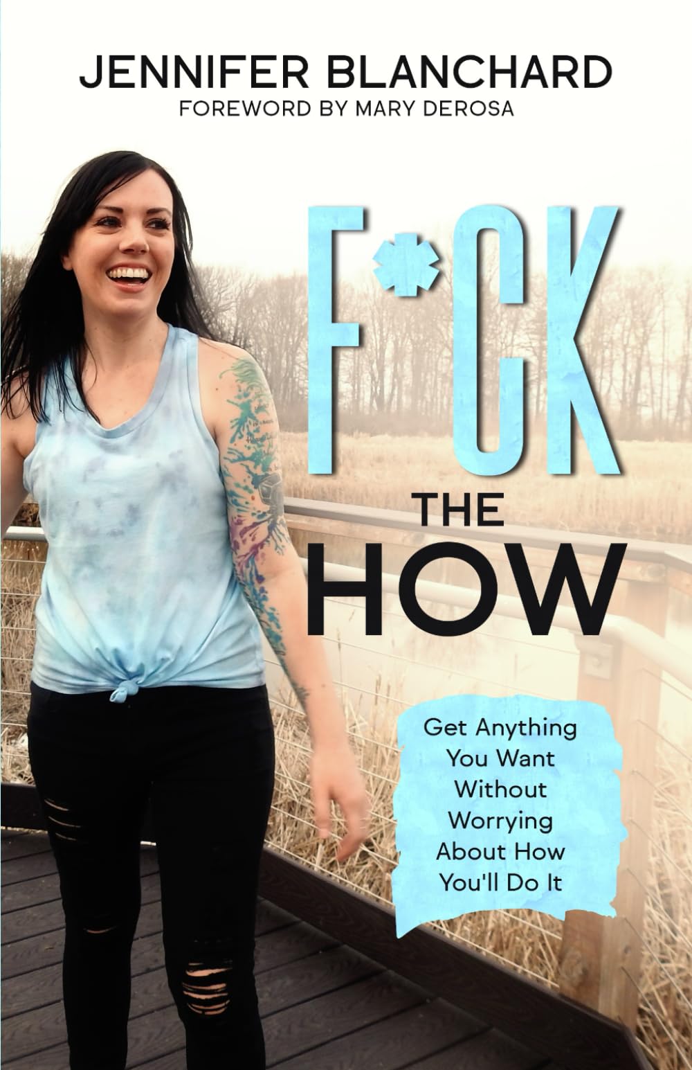 F*ck the How: Get Anything You Want Without Worrying About How You'll Do It (Manifesting Simplified) Self-help