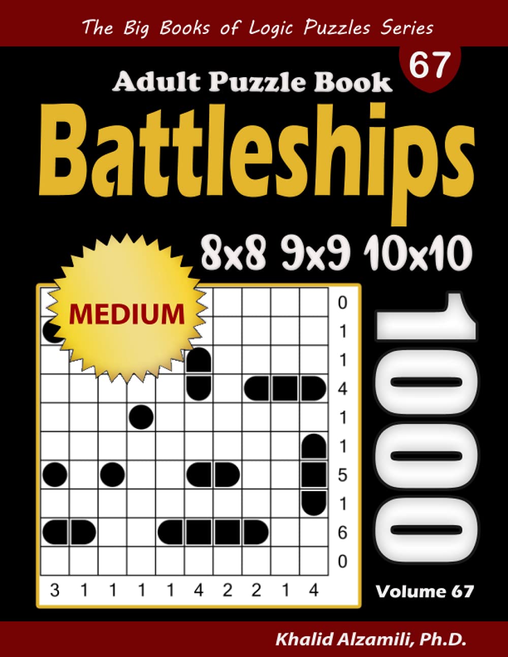 Battleships Adult Puzzle Book: 1000 Medium (8x8, 9x9, 10x10) Battleship Solitaire Puzzles book