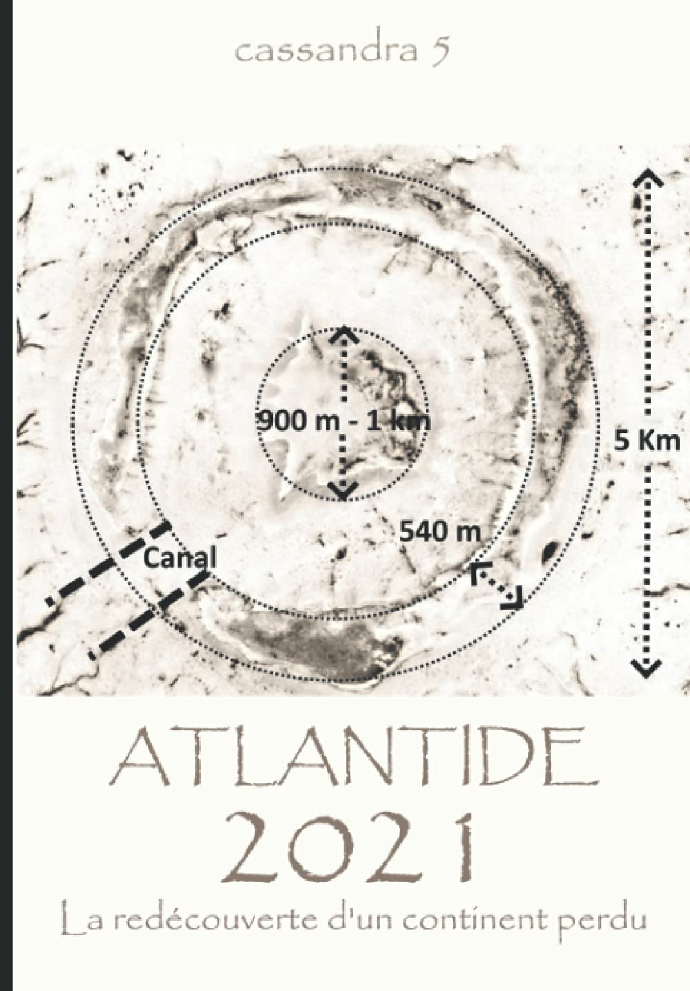 ATLANTIDE 2021 - La redécouverte d'un continent perdu (Cassandra - Français, Band 5) Politics & History