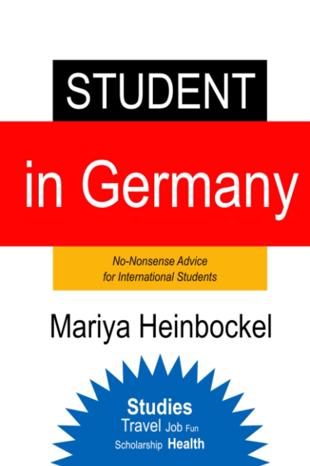 Student in Germany: No-Nonsense Advice for International Students Learning & Reference
