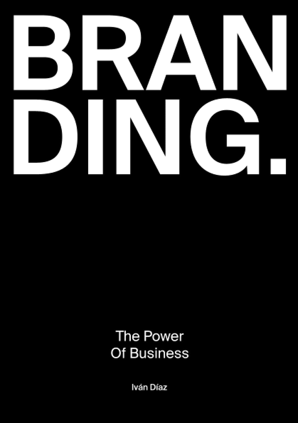 Branding. The Power of Business. book