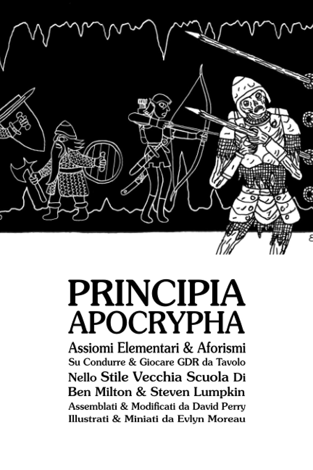 Principia Apocrypha: Assiomi Elementari & Aforismi Su Condurre & Giocare GDR da Tavolo Nello Stile Vecchia Scuola Leisure & Fun
