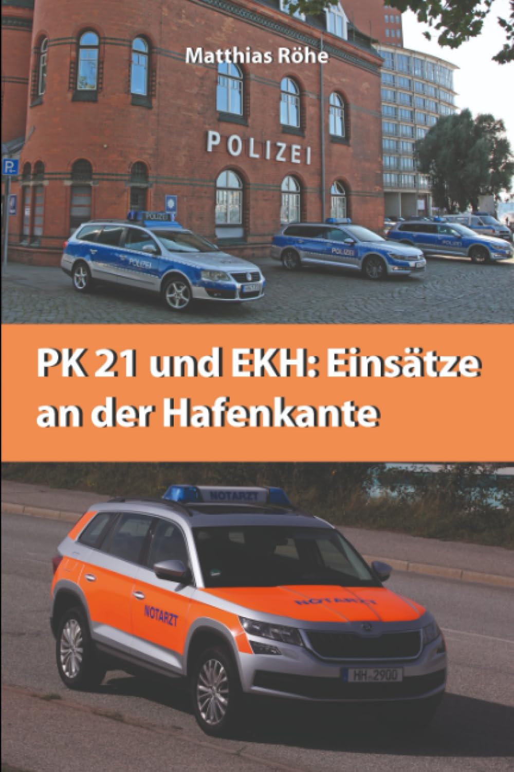 PK21 und EKH: Einsätze an der Hafenkante Hintergrundberichte über die TV-Serie Notruf Hafenkante: Daten, Zahlen, Fakten und zahlreiche Fotos vom Set Politics & Society Books