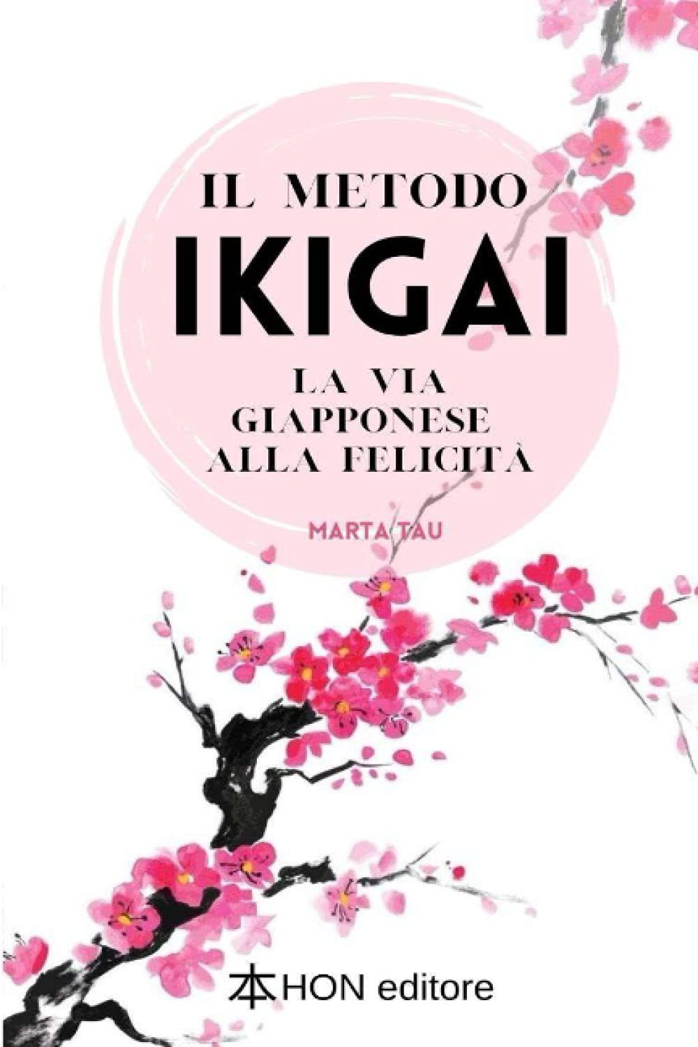 Il metodo Ikigai: La via giapponese alla felicità book