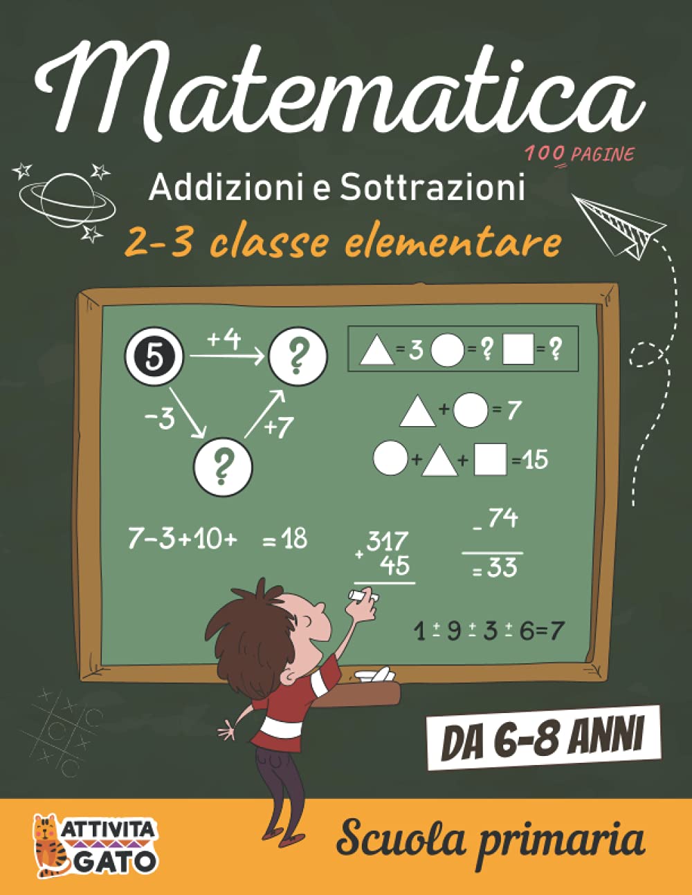 Matematica Addizioni e Sottrazioni 2-3 elementare Scuola Primaria 6-8 anni: 100 Giochi di logica e matematica seconda e terza elementare, libro ... bambini 6,7,8 anni, Calcolo mentale rapido book