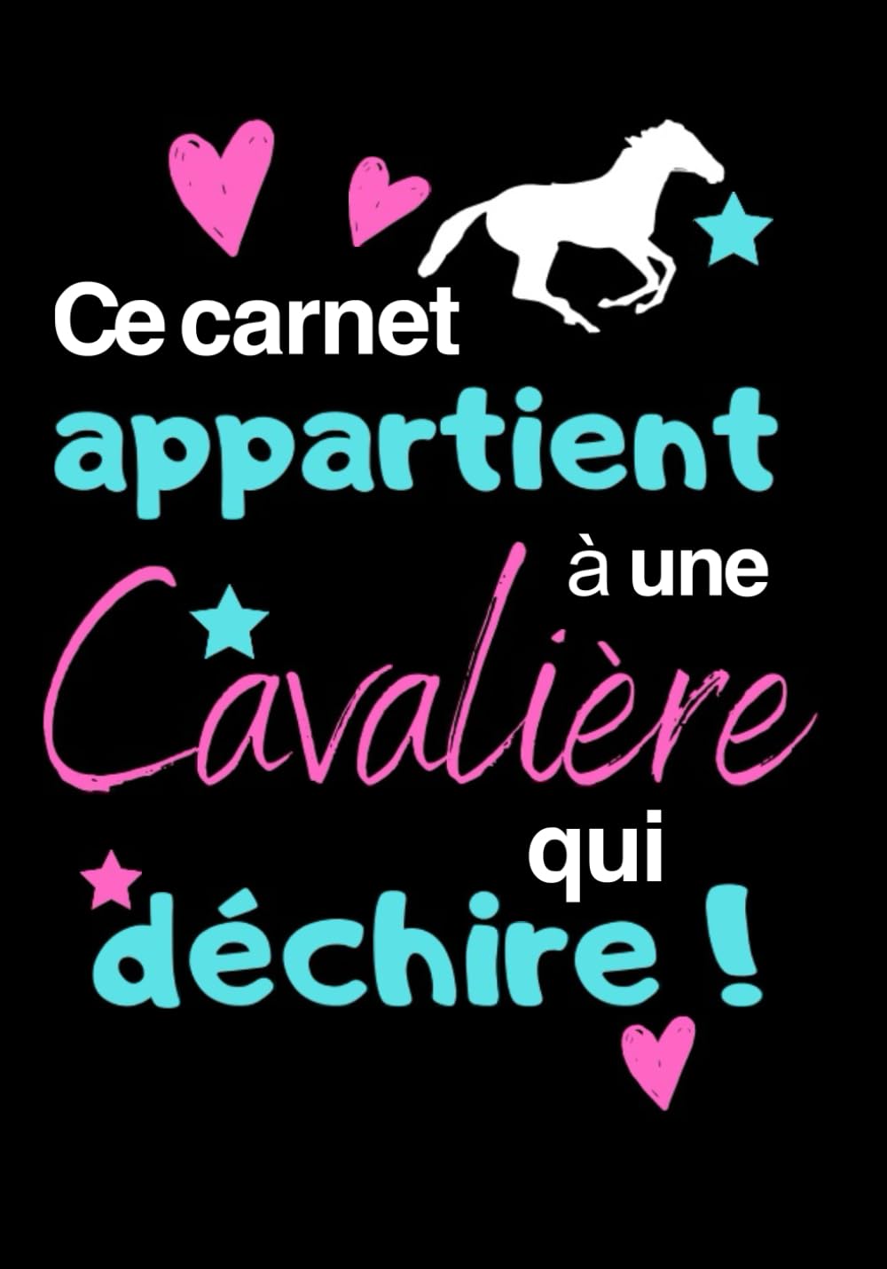 Ce carnet appartient à une cavalière qui déchire !: Mon Journal d'Equitation | Carnet à compléter pour jeunes pratiquantes d'équitation (5-15 ans) | ... pour fan de Cheval & Cavalières Pets