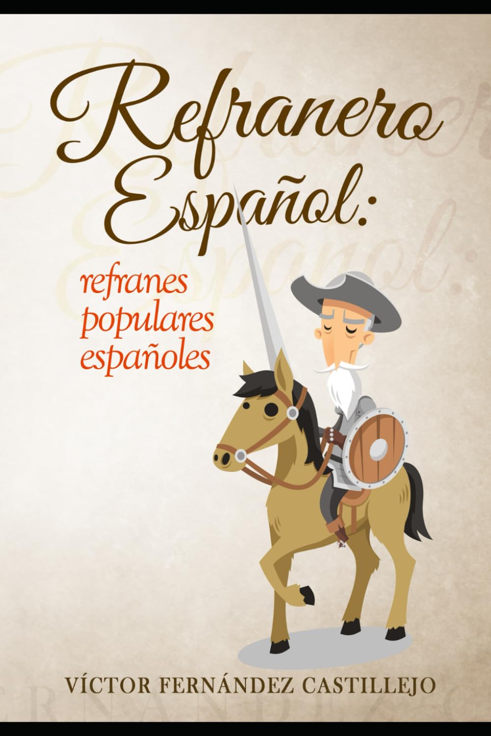 Refranero español: refranes populares españoles: Dichos, proverbios, paremias, adagios y frases hechas General education